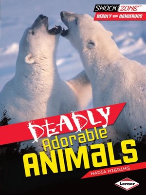 cover image of Deadly Adorable Animals